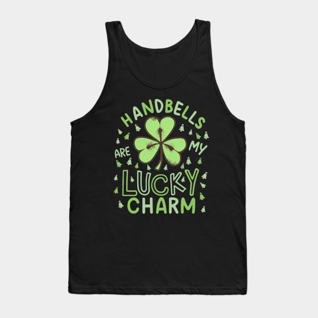 Handbells Are My Lucky Charm For St Patrick's Day Ringers Tank Top by SubtleSplit